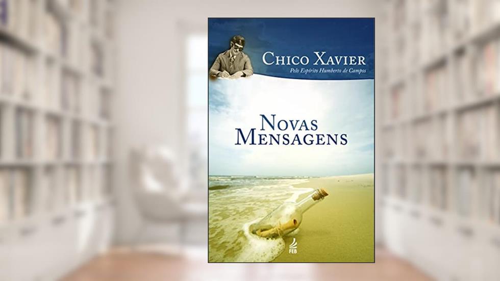 Novas Mensagens, do autor Francisco Cândido Xavier; Humberto De Campos