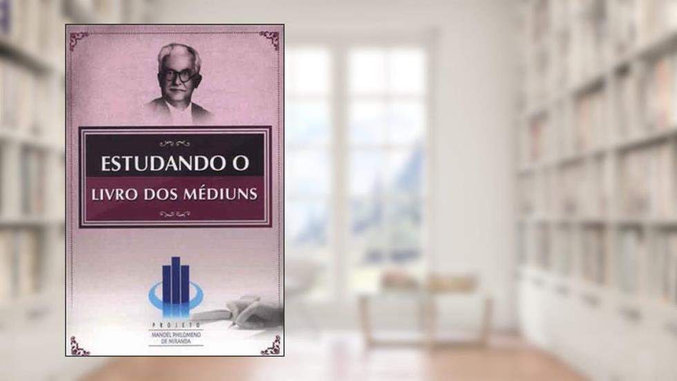 Estudando o Livro dos Médiuns, do autor Vários Autores