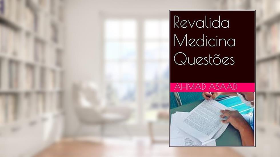 Revalida Medicina Questões, do autor Ahmad Asaad