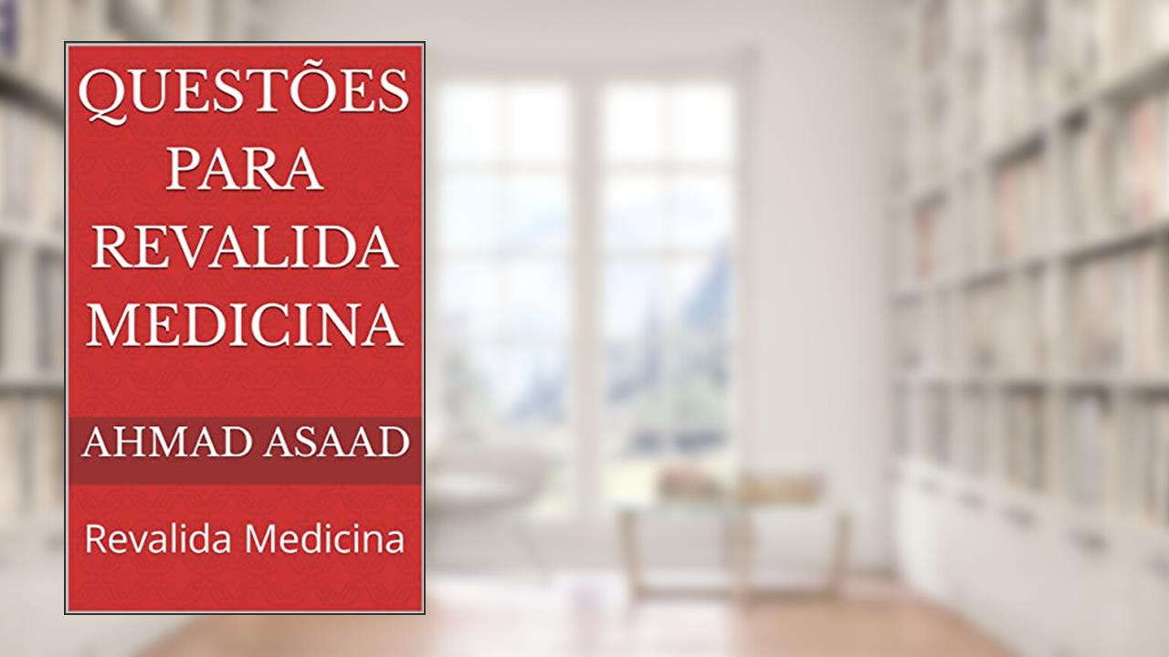 questões para revalida medicina: Revalida Medicina, do autor Ahmad Asaad