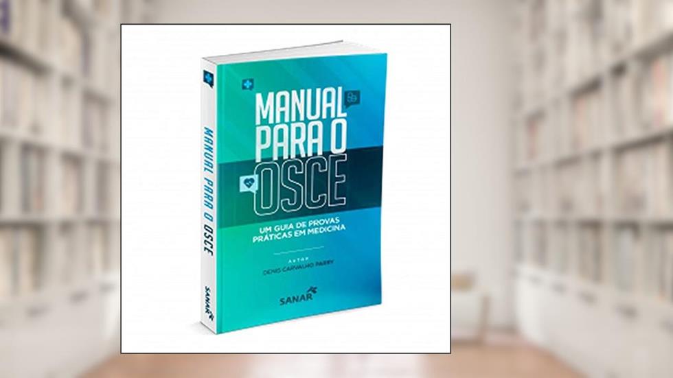Manual para o OSCE, do autor Prof. MSc. Denis Carvalho Parry
