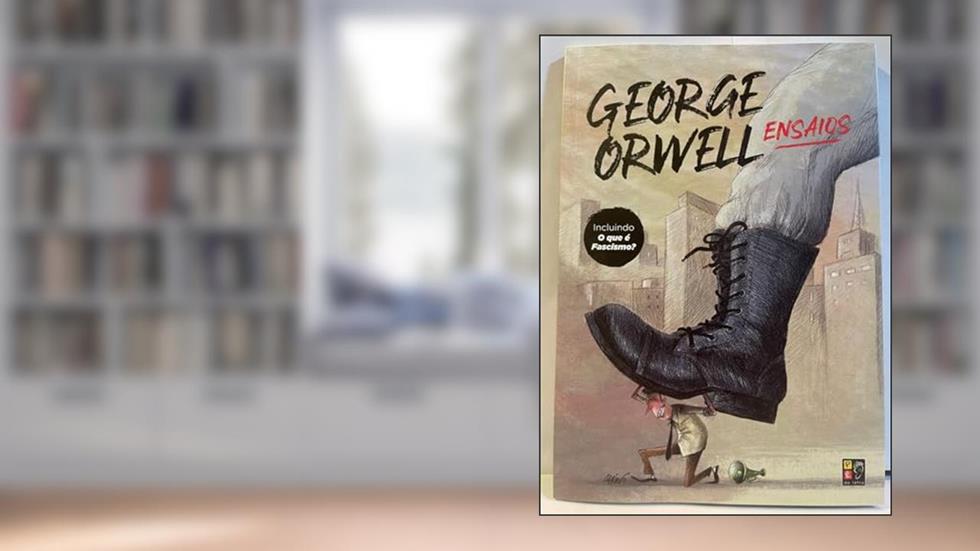 George Orwell - Ensaios, do autor George Orwell; Pé Da Letra
