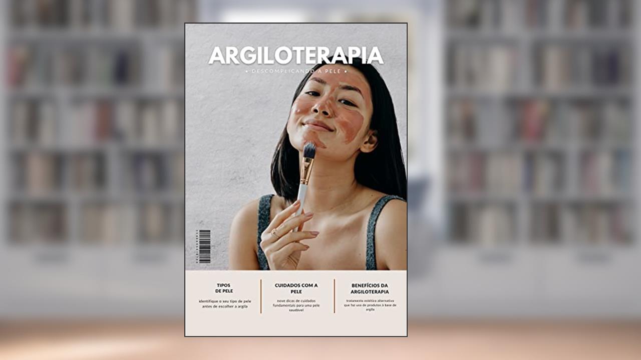 Argiloterapia: Descomplicando a pele, do autor Sirley Silva da Silveira