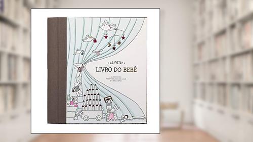 Capa de Le Petit - O livro do Bebê, do autor Mesdemoiselles Claire Laude; Aurélie Castex