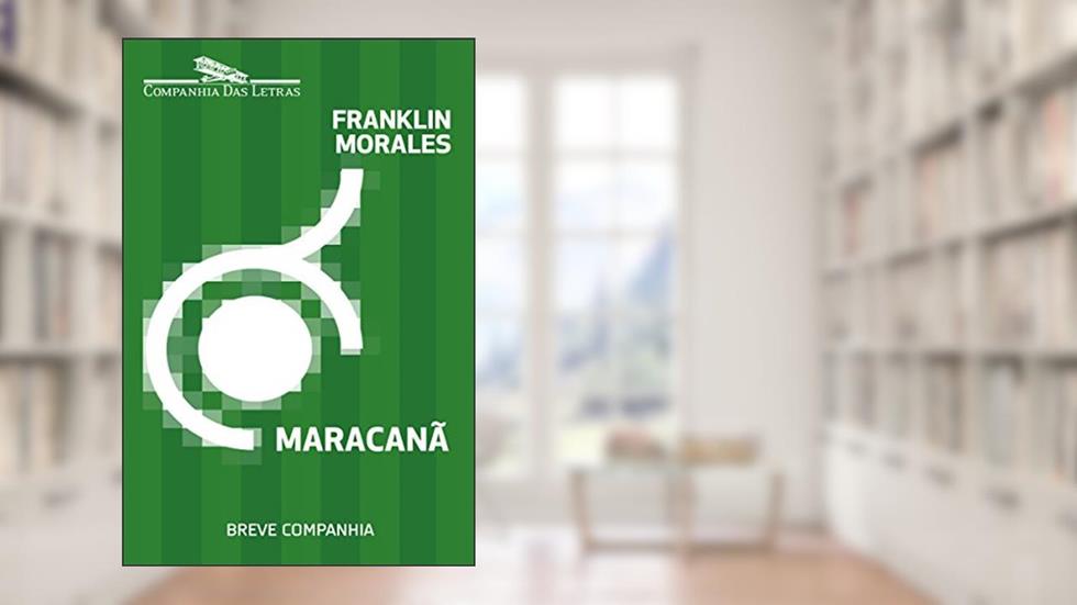 Maracanã: Os labirintos do caráter (Breve Companhia), do autor Franklin Morales