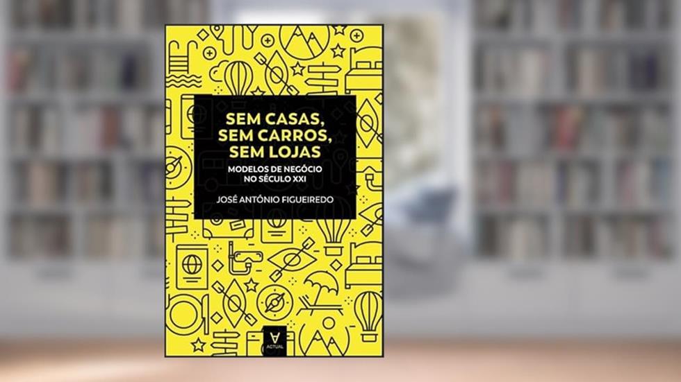 Sem Casas, sem Carros, sem Lojas, do autor José António Figueiredo