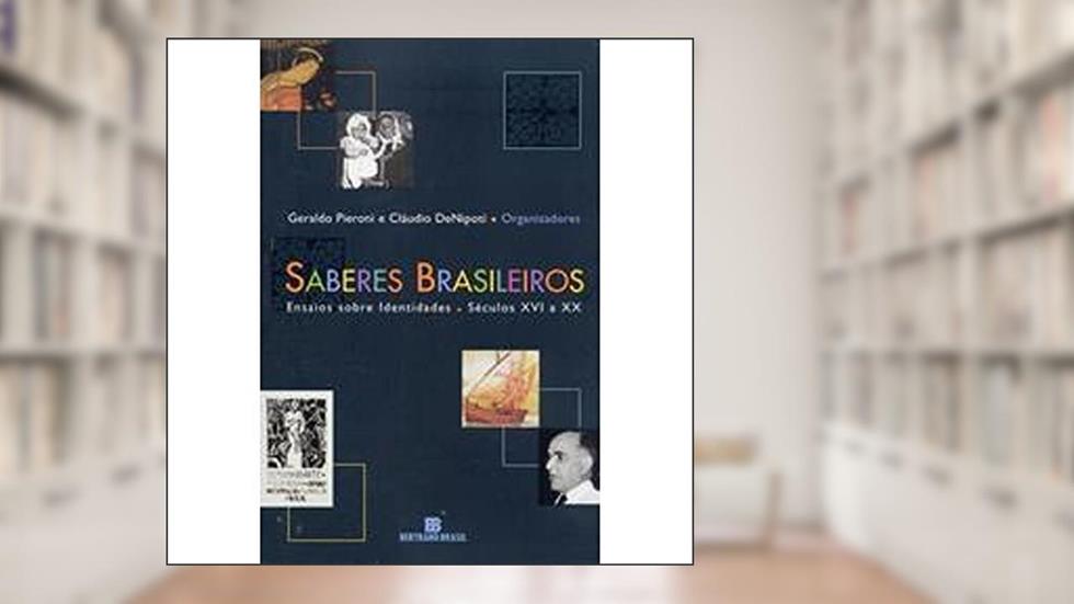 Saberes Brasileiros, do autor Geraldo Pieroni; Cláudio Denipoti