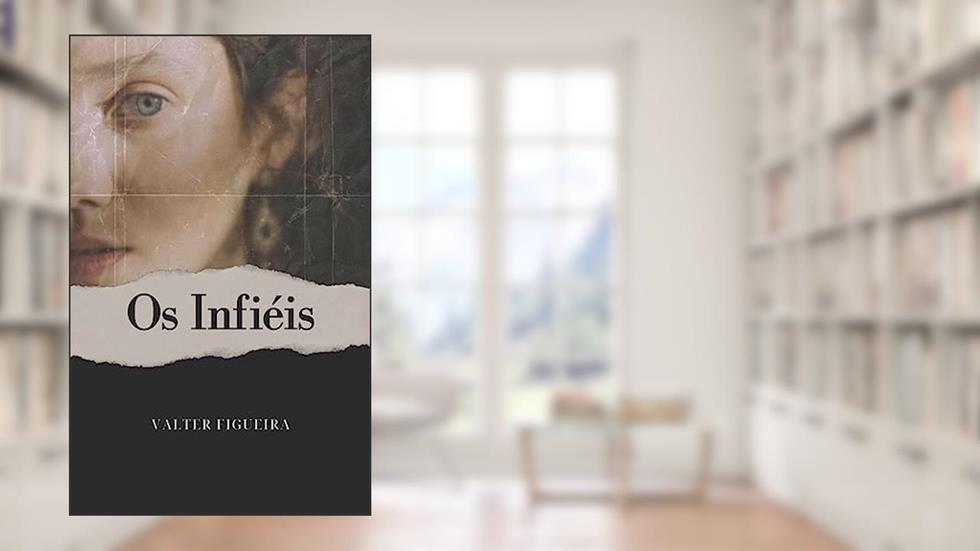 Os Infiéis, do autor Valter Figueira