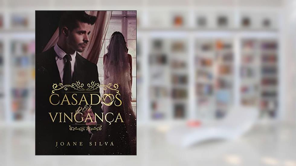 Casados por vingança, do autor Joane Silva