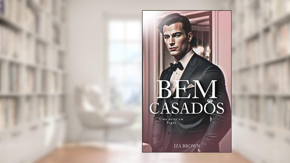 Bem Casados: Antologia: Casamento por Contrato, do autor Iza Brown