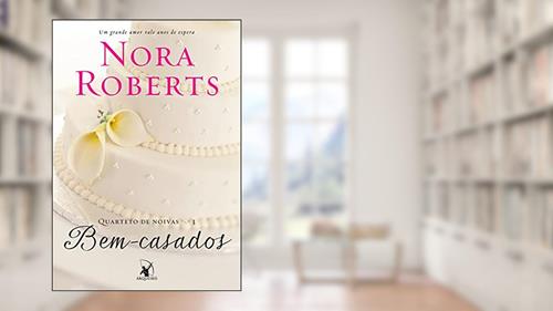 Capa de Bem-casados (Quarteto de noivas - Livro 3), do autor Nora Roberts