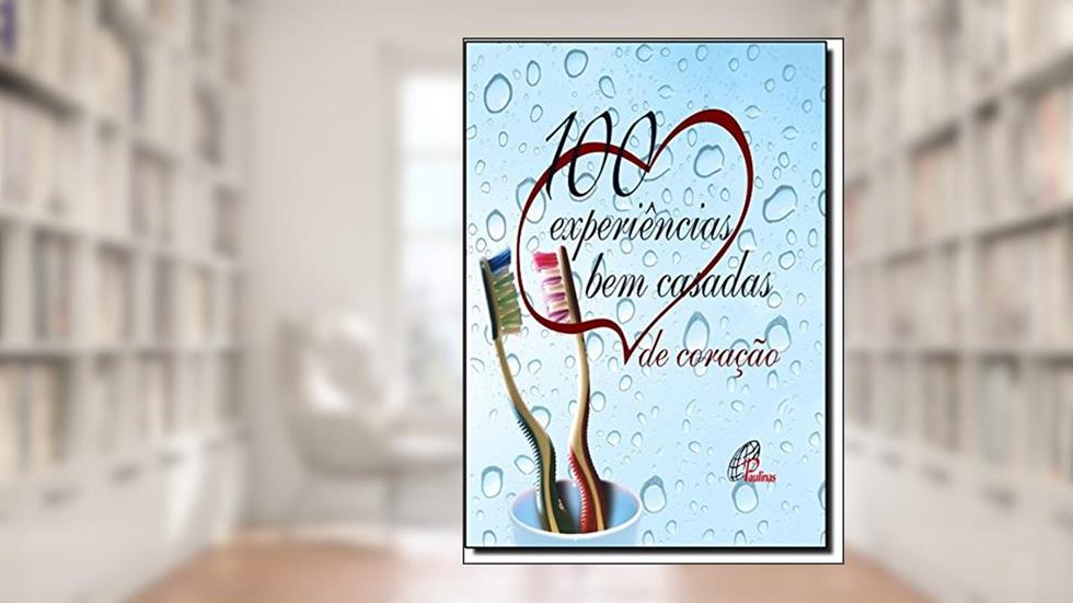 100 experiências bem casadas: de coração, do autor André Bittencourt