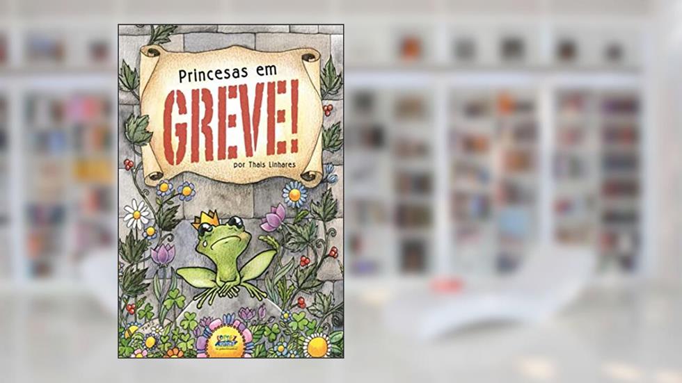 Princesas em greve!, do autor Thais Linhares