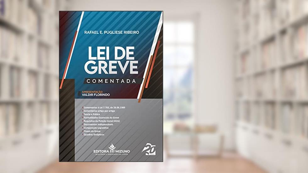 Lei de Greve Comentada, do autor Rafael E. Pugliese Ribeiro