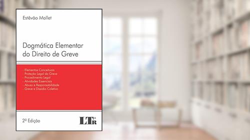 Capa de Dogmática Elementar do Direito de Greve, do autor Estêvão. Mallet