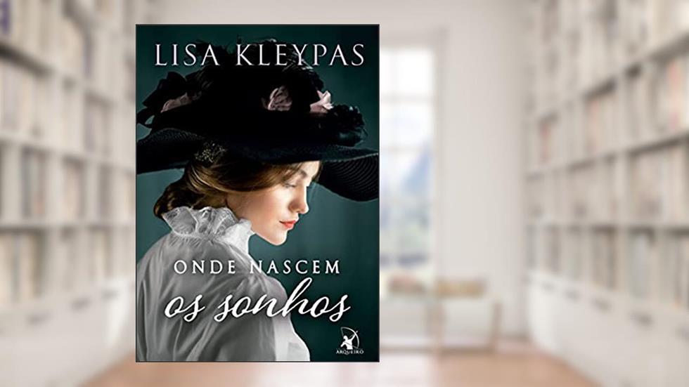 Onde nascem os sonhos, do autor Lisa Kleypas