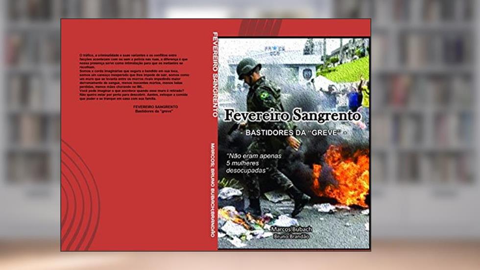 FEVEREIRO SANGRENTO: BASTIDORES DA "GREVE", do autor MARCOS; BRUNO BUBACH;BRANDÃO