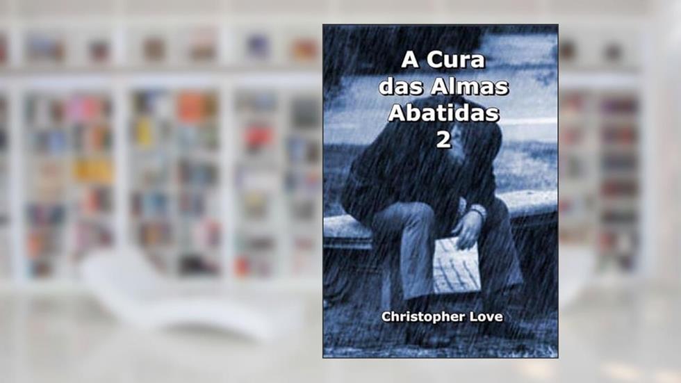 A Cura das Almas Abatidas 2, do autor Silvio Dutra