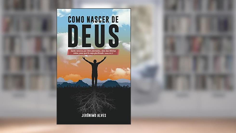 Como Nascer de Deus, do autor Jeronimo Alves