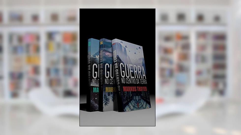 Guerra no Centro da Terra - Box: Série completa, do autor Markus Thayer