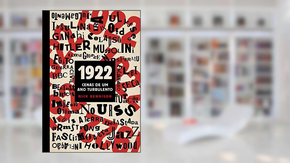 1922: Cenas de um ano turbulento, do autor Nick Rennison