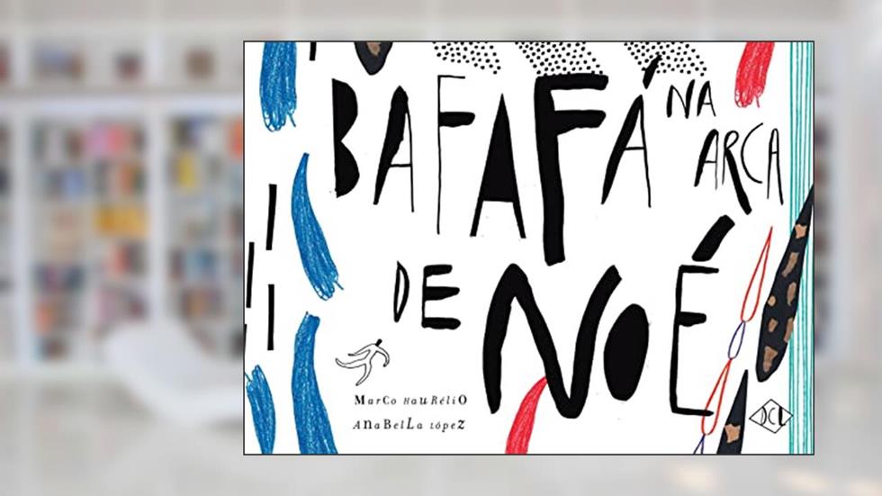 Bafafá na Arca de Noé, do autor Marco Haurelio