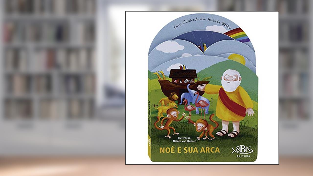 Amigos do Criador: Noé e sua Arca, do autor Tulip Books