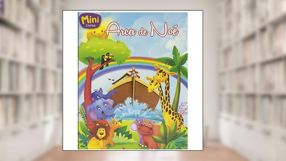 Mini - Bíblicos: Arca de Noé, do autor Ana Cristina de Mattos Ribeiro