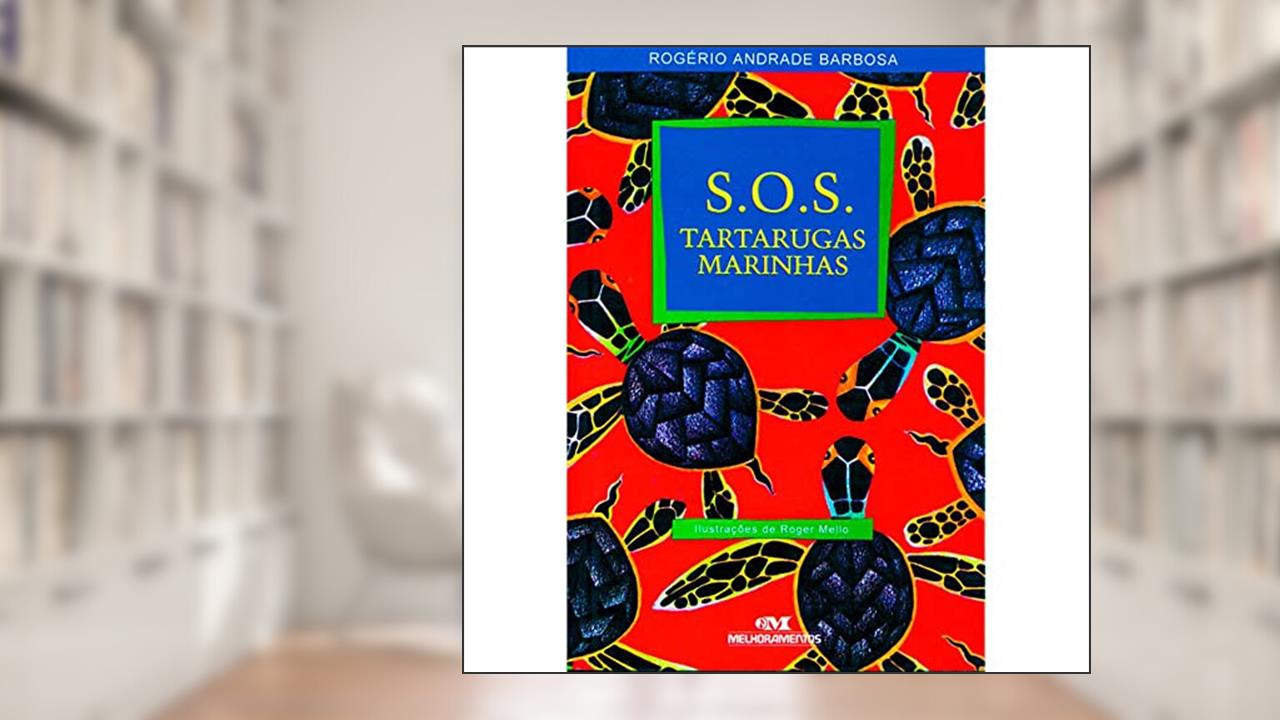 S.O.S. Tartarugas Marinhas, do autor Rogério Andrade Barbosa
