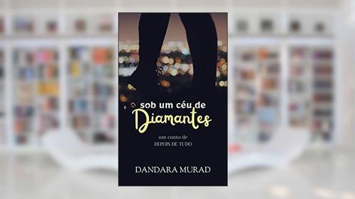 Capa de Sob um céu de diamantes: um conto de 