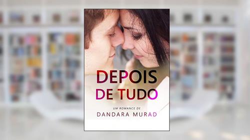 Capa de Depois de tudo, do autor Dandara Murad