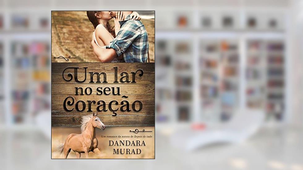 Um lar no seu coração, do autor Dandara Murad