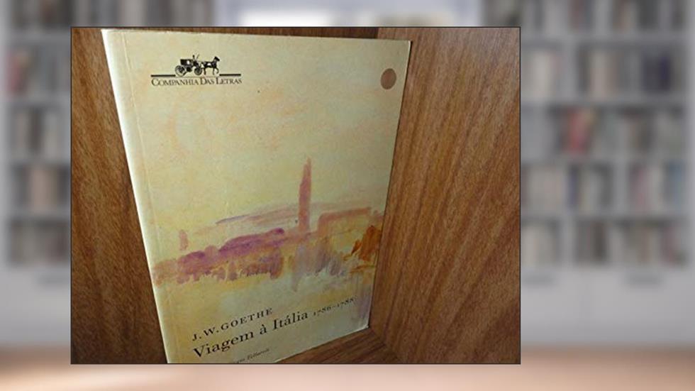 Viagem à Itália 1786-1788, do autor Johann Wolfgang von Goethe