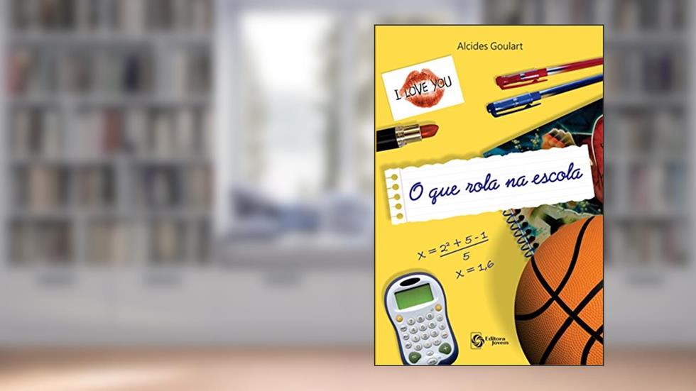 O que Rola na Escola, do autor Alcides Goulart