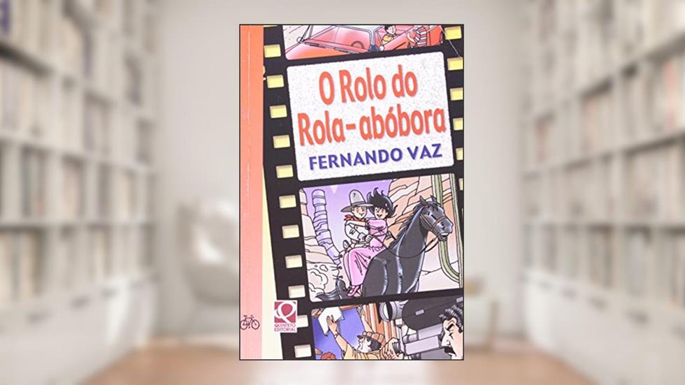 O Rolo do Rola-Abóbora, do autor Fernando Vaz
