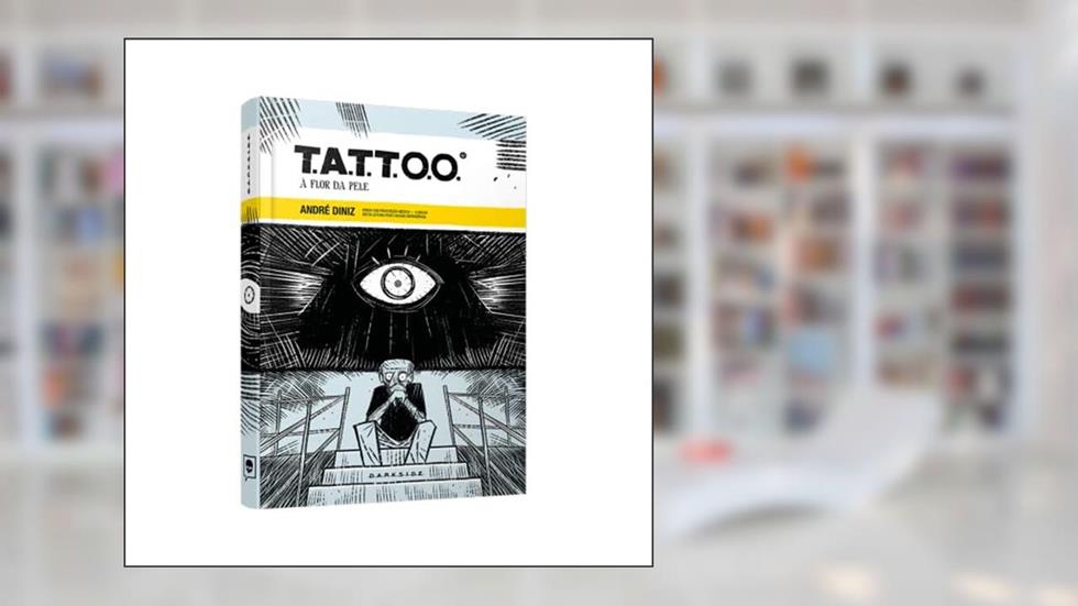 T.A.T.T.O.O. - À Flor da Pele, do autor André Diniz