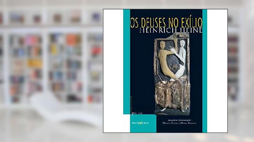 Os deuses no exílio, do autor Heinrich Heine