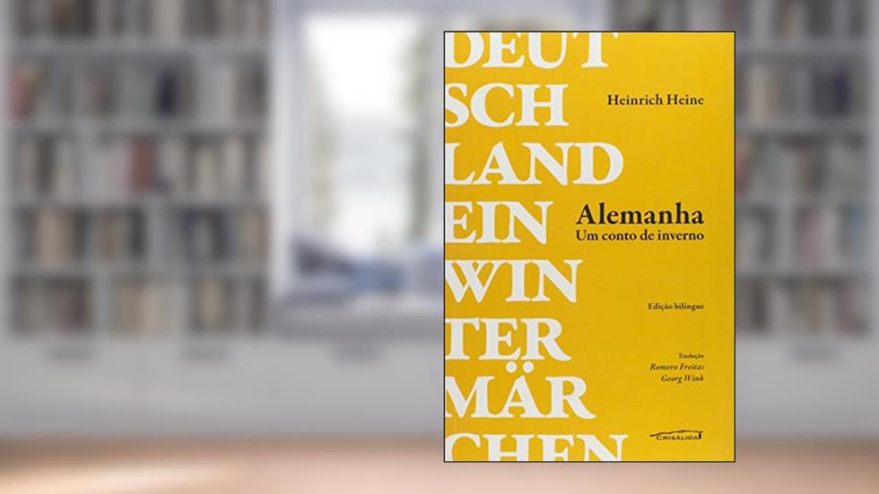 Alemanha. Um Conto do Inverno (Deutsch-Portugiesisch), do autor Heinrich Heine