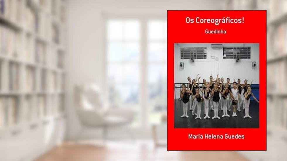 Os Coreograficos!, do autor Maria Helena Guedes