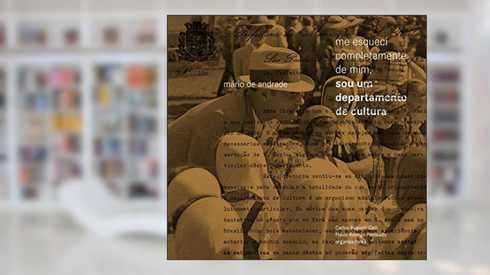 Me Esqueci Completamente de Mim, Sou Um Departamento de Cultura, do autor Mário de Andrade