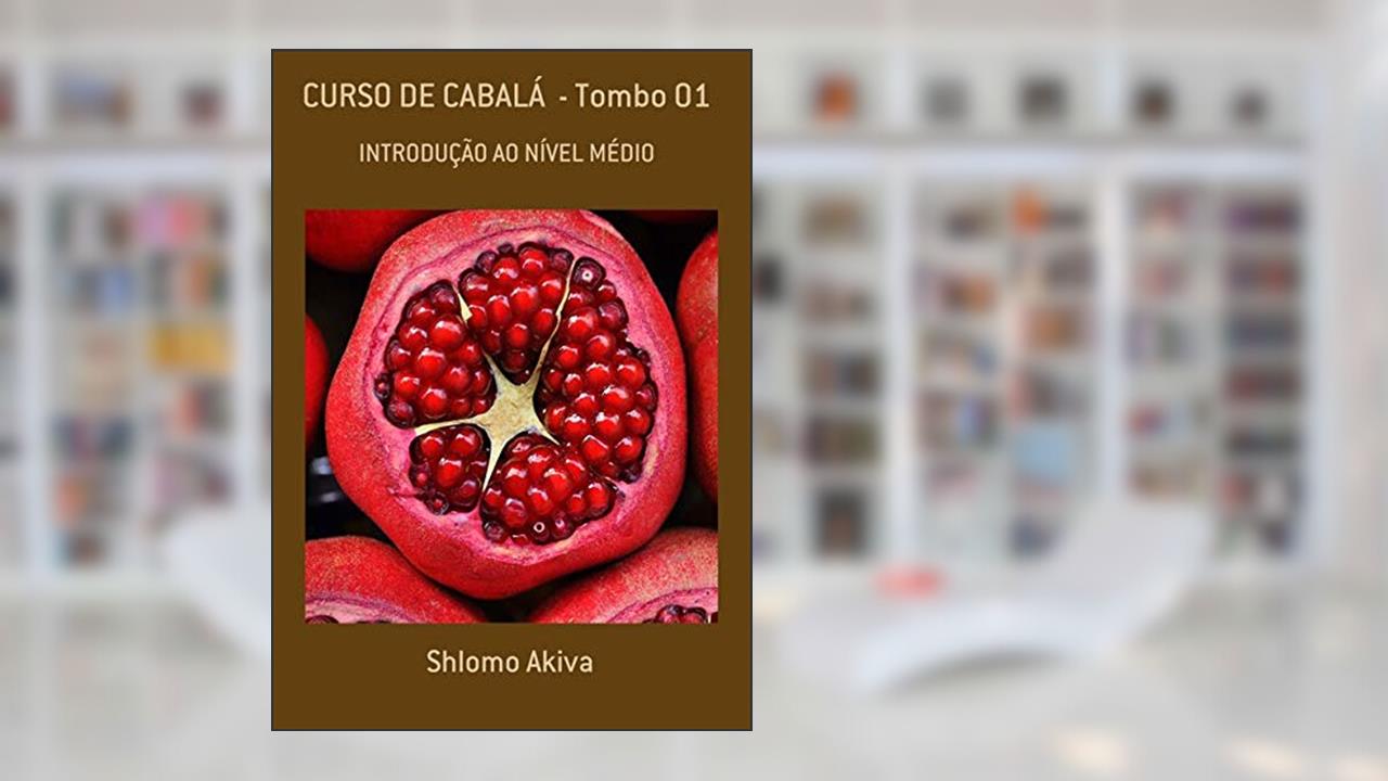 Curso De Cabalá - Tombo 01, do autor Shlomo Akiva