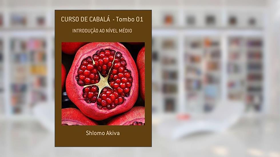 Curso De Cabalá - Tombo 01, do autor Shlomo Akiva