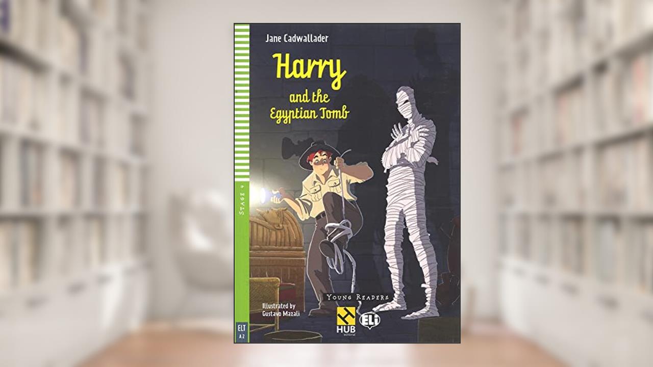 Harry And The Egyptian Tomb - Hub Young Readers - Stage 4 - Book With Audio CD, do autor JANE CADWALLADER