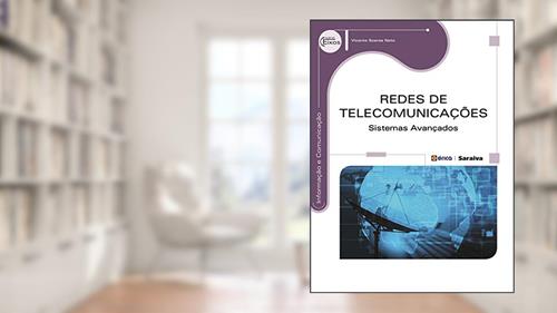 Capa de Redes de telecomunicações: Sistemas avançados, do autor Vicente Soares Neto