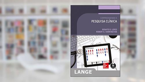 Capa de Compreendendo a Pesquisa Clínica, do autor Renato D. Lopes; Robert A. Harrington