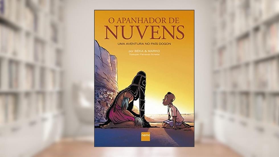 O Apanhador de Nuvens: Uma aventura no país Dogon, do autor Béka