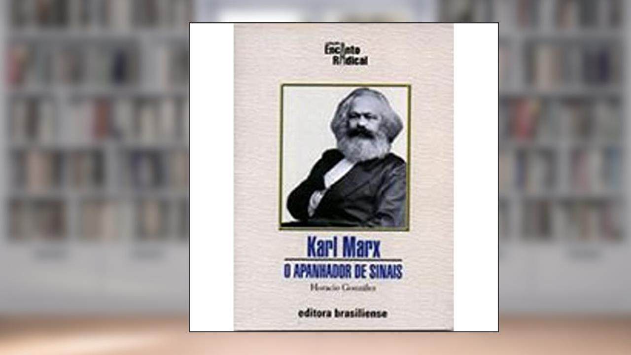Capa de Karl Marx. O Apanhador de Sinais, do autor Horacio Gonzalez