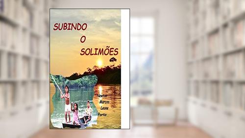 Capa de Subindo o Solimões, do autor Leone Porto