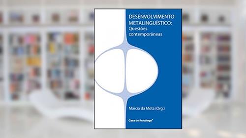 Capa de Desenvolvimento Metalinguístico: Questões Contemporâneas, do autor Alessandra Gotuzo; Alina Spinillo; Fernando César Capovilla; Jane Correa