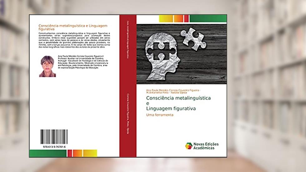 Consciência metalinguística e Linguagem figurativa: Uma ferramenta, do autor Ana Paula Mendes Correia Couceiro Figueira; M. Antonietta Pinto; Natália Ojeda